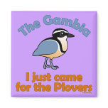 I Just Came for the Plovers Square Magnet