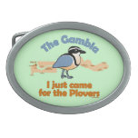 I Just Came for the Plovers Belt Buckle