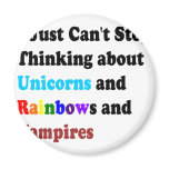 I Just Can't Stop Thinking About Fridge Magnet