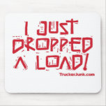 I Just Dropped a Load
