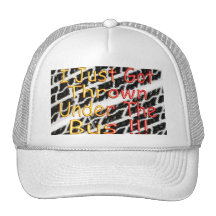 I Just Got Thrown Under The Bus Mesh Hat