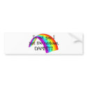 I just like rainbows. bumper stickers
