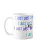 I just lost the game! mug