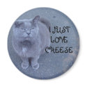 I JUST LOVE CHEESE magnets