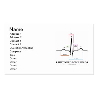 I Just Need Some Leads (ECG/EKG Electrocardiogram) Business Cards