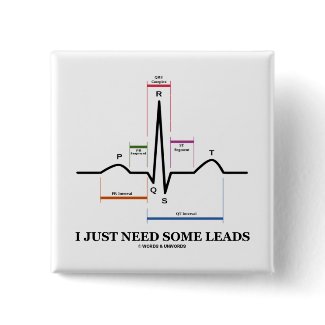 I Just Need Some Leads (ECG/EKG Heartbeat) button