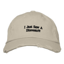 I Just Saw A Dinosaur!!! Embroidered Baseball Cap