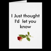 , I Just thought I'd  let you know cards