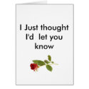 , I Just thought I'd  let you know cards