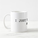 I Just Want to Pee Alone Mug