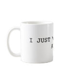 I Just Want to Pee Alone Mug mugs