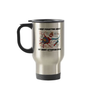 I Keep Forgetting About My Short Attention Span mug