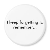 I keep forgetting to remember... magnets
