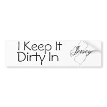 i keep it dirty in jersey bumper stickers by Hollister45 i keep it dirty in jersey bumper stickers