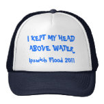 I KEPT MY HEAD ABOVE WATER, Ipswich Flood 2011 Hat