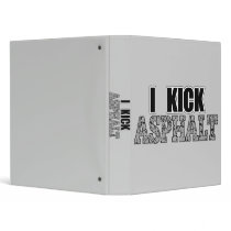 I Kick Asphalt Binder