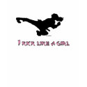 I kick like a girl t-shirts