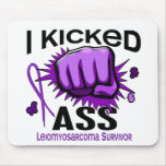I Kicked Ass Leiomyosarcoma Survivor Mousepad