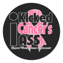 I Kicked Cancer's Ass - Breast Cancer Sticker