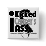 I Kicked Cancer's Ass - Carcinoid Cancer Pin