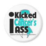 I Kicked Cancer's Ass - Cervical Cancer magnets