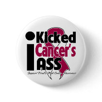 I Kicked Cancer's Ass - Head and Neck Cancer Pins