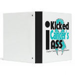 I Kicked Cancer's Ass - Ovarian Cancer 3 Ring Binders