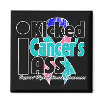 I Kicked Cancer's Ass - Thyroid Cancer Refrigerator Magnet