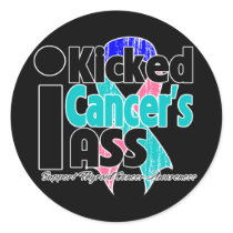 I Kicked Cancer's Ass - Thyroid Cancer Sticker