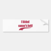 I Kicked Cancer's Butt Bumper Sticker