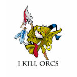 I Kill Orcs Shirts