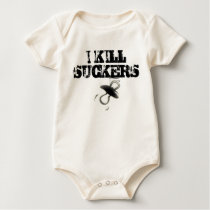 I KILL SUCKERS BABBY T-Shirt