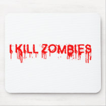 I kill zombies mousepads by TheCrewDesigns I kill zombies mousepads