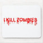 I kill zombies mousepad