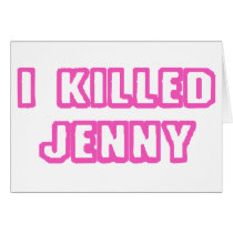 I Killed Jenny cards