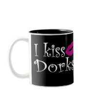 I Kiss Dorks mugs by BrattiGrl I Kiss Dorks mugs