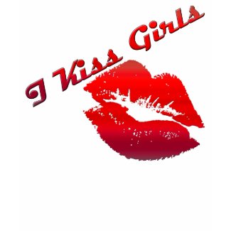 I Kiss Girls shirt