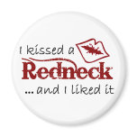 I Kissed A Redneck! Fridge Magnets