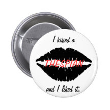 I Kissed a Thespian Pinback Buttons
