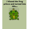 I kissed the frog prince and turned int... t-shirts by bonnievoyage I kissed the frog prince and turned int... t-shirts