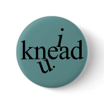 i knead u. button