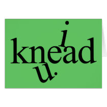i knead u. greeting cards
