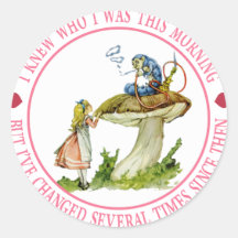 I knew who I was this morning, but I've changed Sticker
