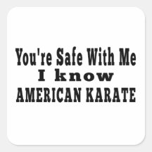 I know American Karate Square Sticker