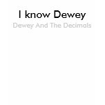 I know Dewey, Dewey And The Decimals t-shirts