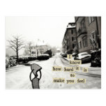i know how hard it is to feel post card