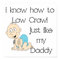 I know how to low crawl just like my daddy posters by militaryarmy I know how to low crawl just like my daddy posters