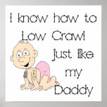 I know how to low crawl just like my daddy print