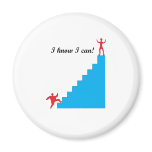 I know I can! Fridge Magnet