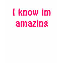 i_know_im_amazing_tshirt-p2357699779644929363f4t_125.jpg